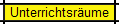 Unterrichtsr�ume